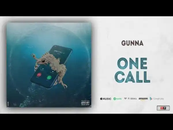 Gunna - One Call